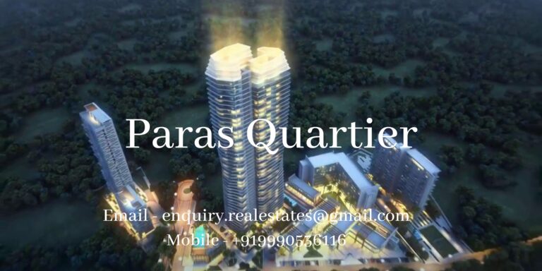 Experience the Luxurious Lifestyle at Paras Quartier Gurgaon