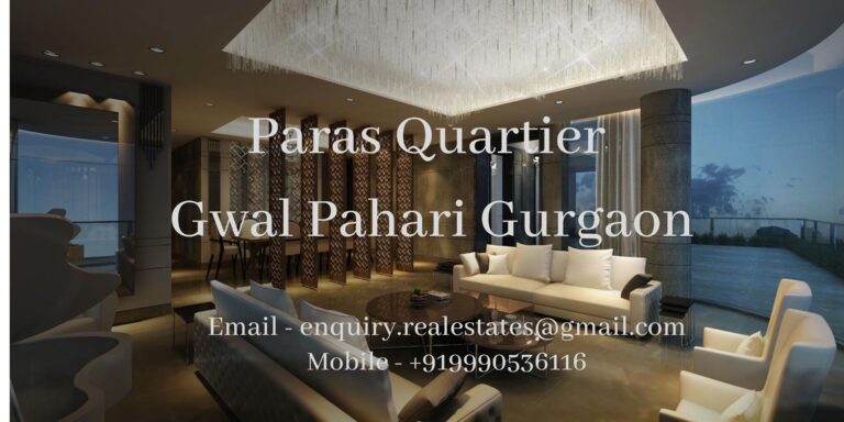 Paras Quartier Gurgaon A Luxurious Lifestyle Beyond Compare